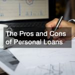 The Pros and Cons of Personal Loans
