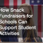 How Snack Fundraisers for Schools Can Support Student Activities